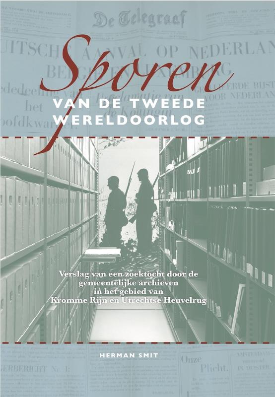 Herman Smit Sporen Van De Tweede Wereldoorlog