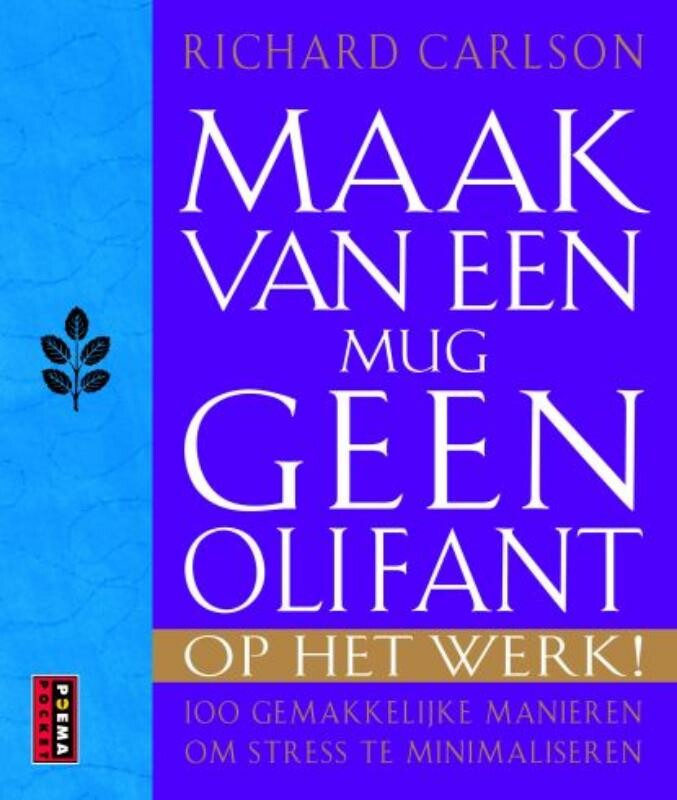 Maak van een mug geen olifant op het werk