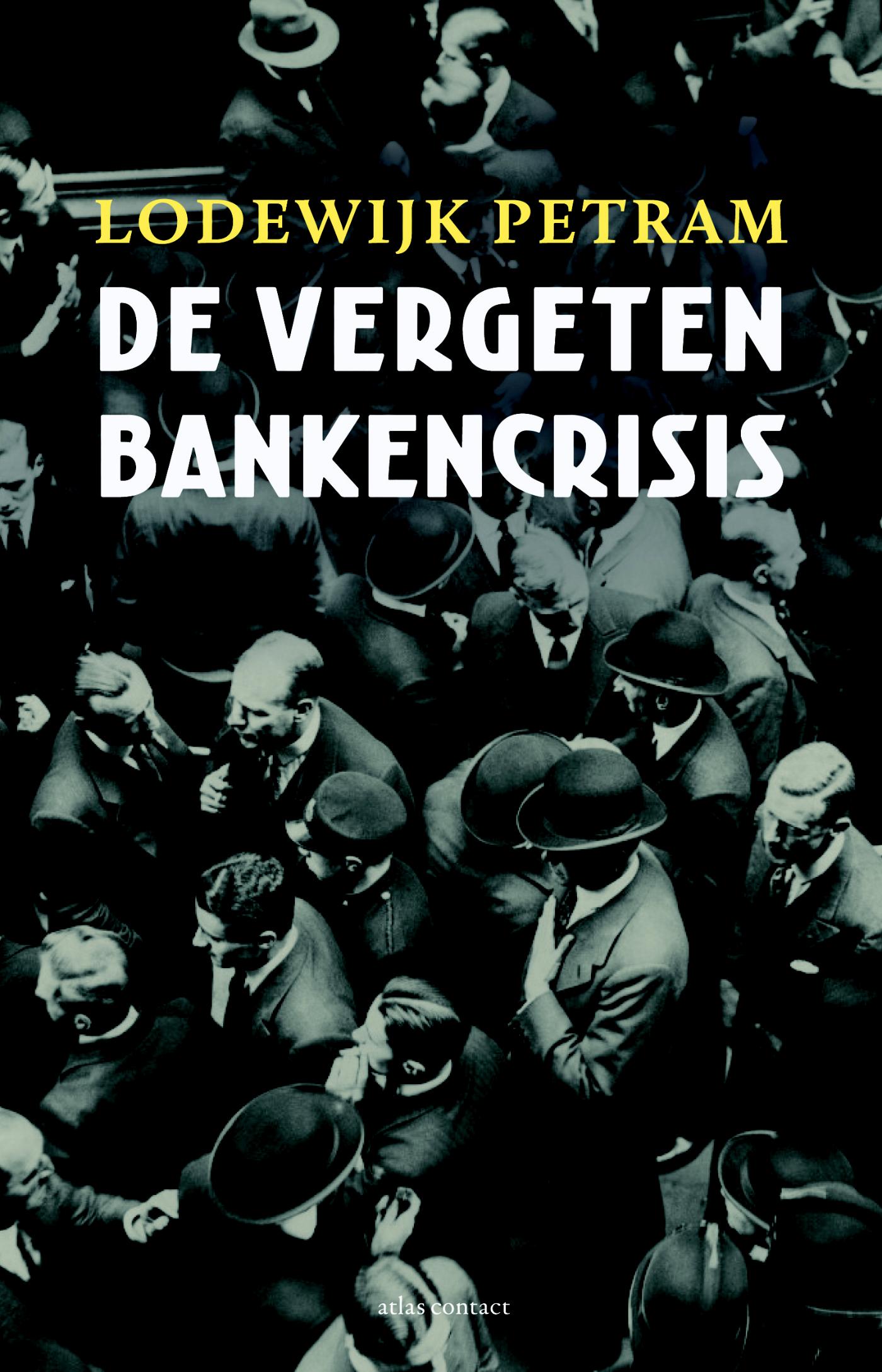 Lodewijk Petram De Vergeten Bankencrisis