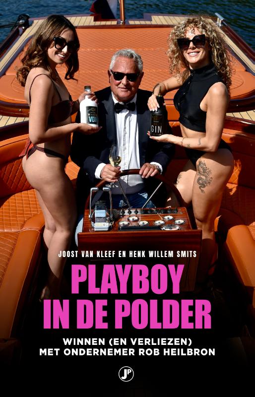 Playboy in de polder / Waargebeurd