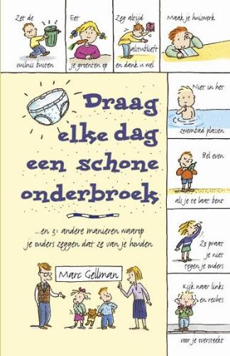 boekenbalie_9789025109165_cover Draag elke dag een schone onderbroek en 31 andere manieren waarop ouders zeggen dat ze van je houden