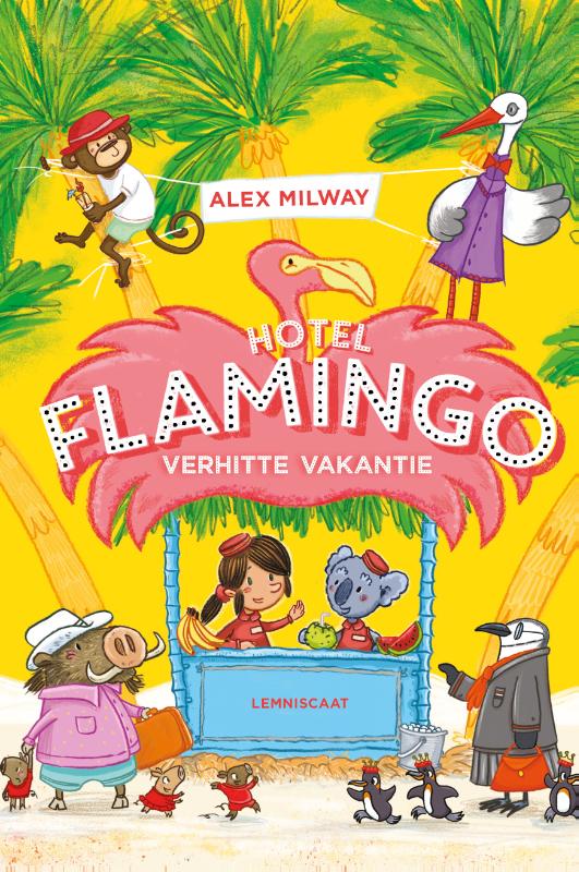 Alex Milway Verhitte Vakantie / Hotel Flamingo