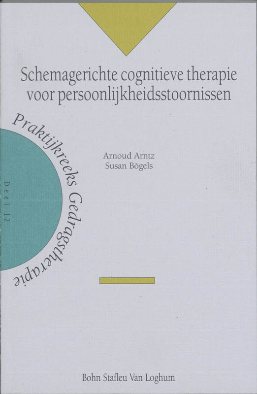 Praktijkreeks gedragstherapie  -   Schemagerichte cognitieve therapie voor persoonlijkheidsstoornissen