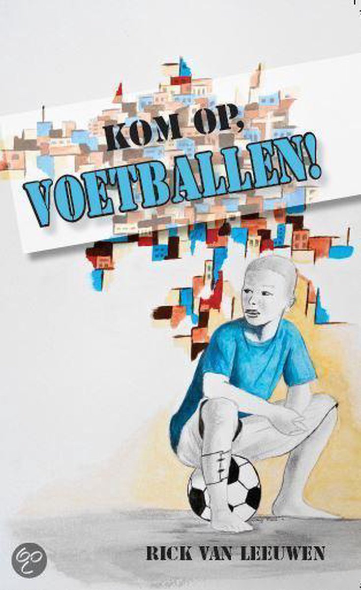 Kom op, voetballen!