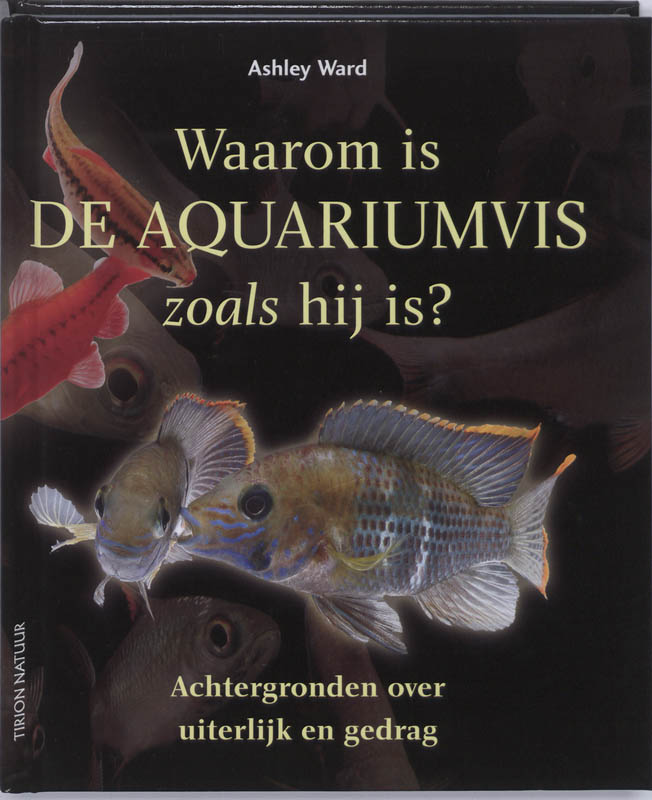 Waarom is de aquariumvis zoals hij is