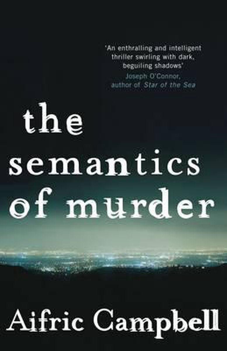 Aifric Campbell Semantics Of Murder thumbnail