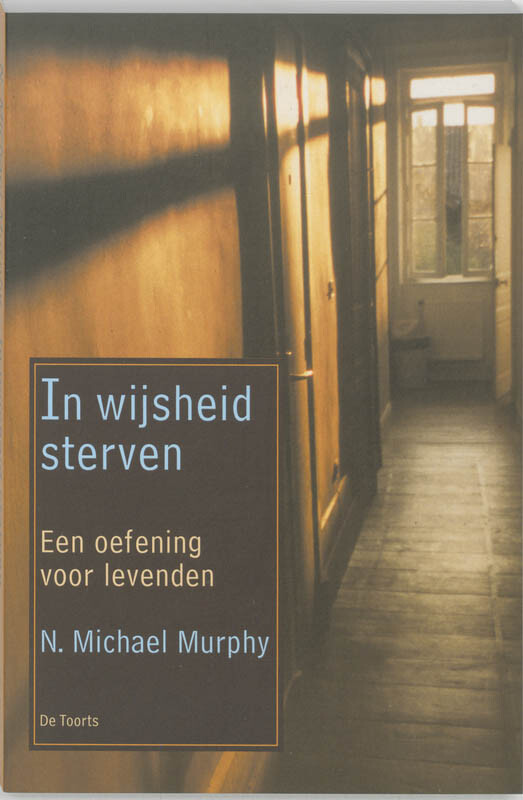 N.M. Murphy In Wijsheid Sterven Oefening Voor Levenden