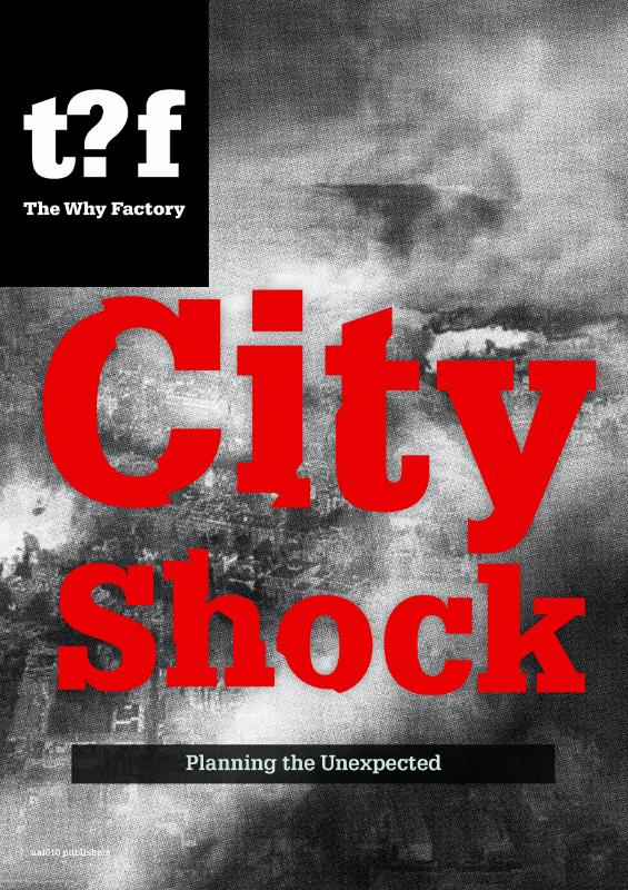 City Shock - Planning the Unexpected Winy Maas & Felix Madrazo