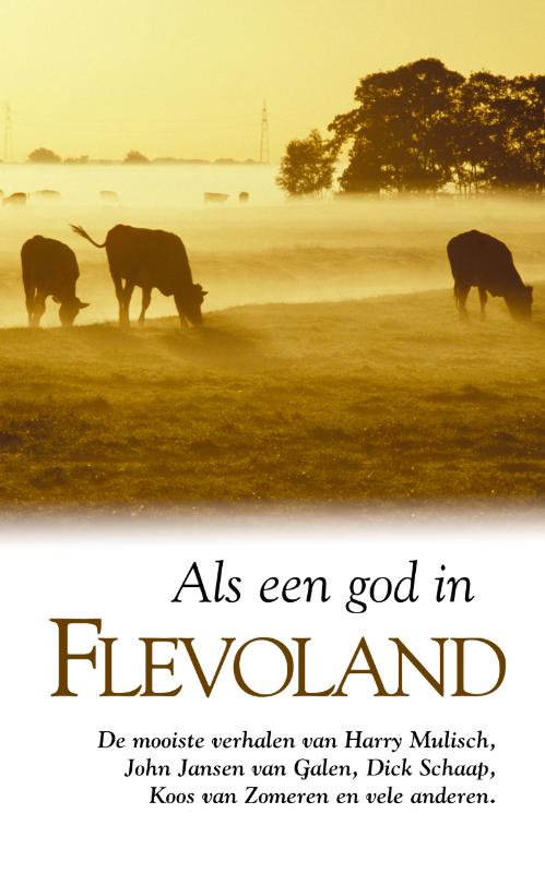 Als een god in Flevoland