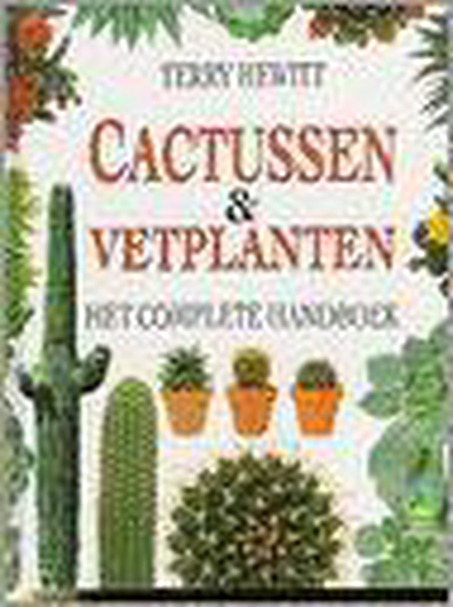 Cactussen & vetplanten / De groenboekerij