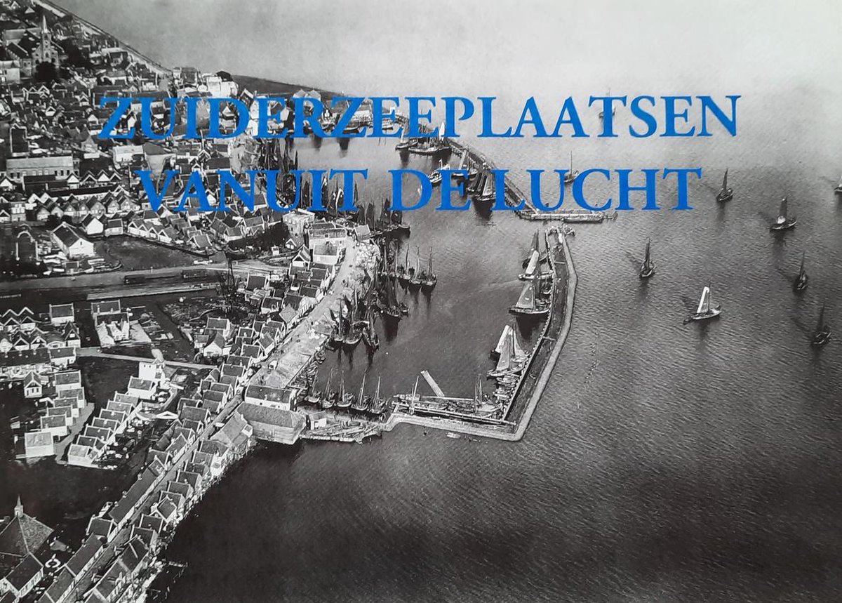 Oude Zuiderzeeplaatsen vanuit de lucht