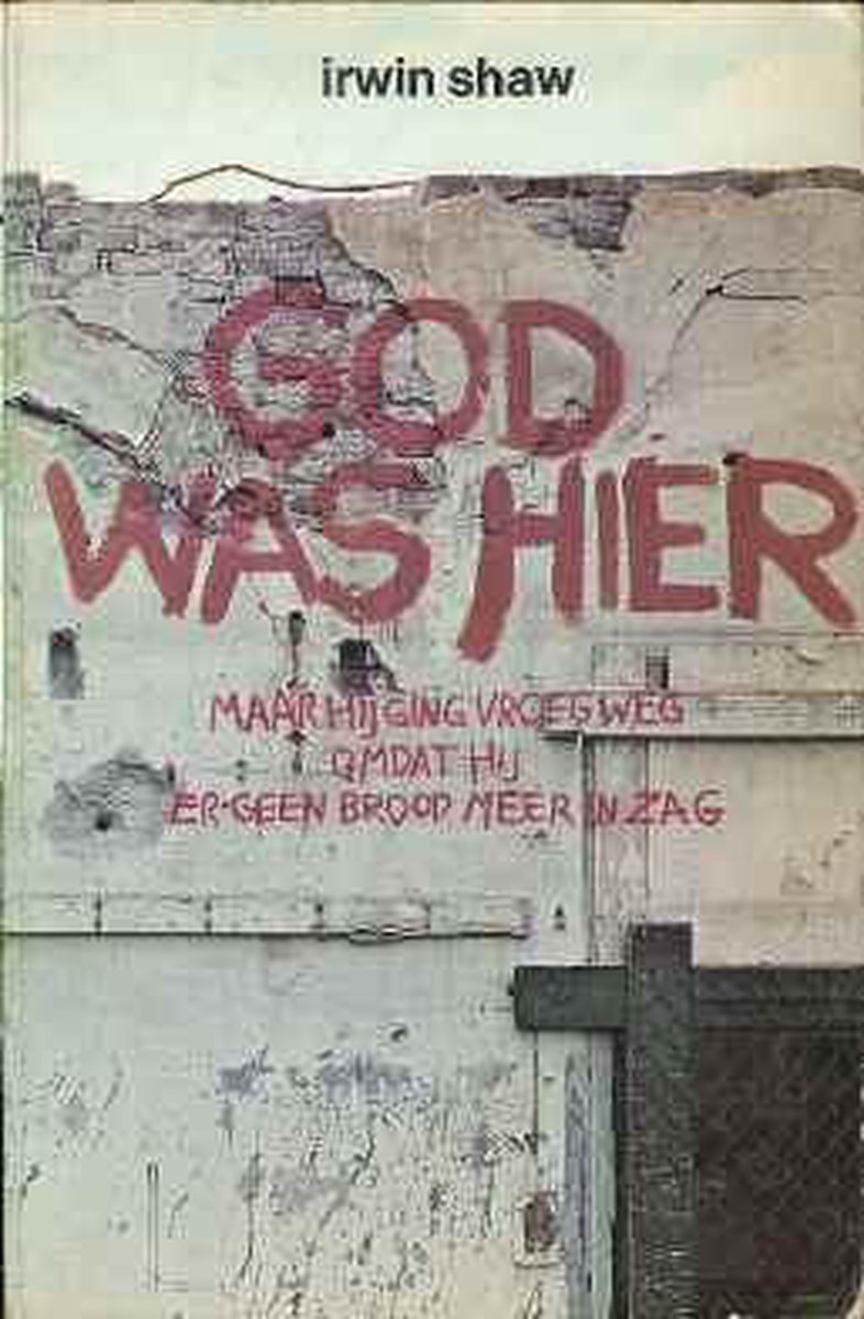 boekenbalie_9789010012012_cover God was hier, maar Hij ging vroeg weg omdat Hij er geen brood meer in zag