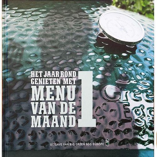 Big Green Egg - Menu van de maand kookboek / 1 / Big Green Egg Menu van de Maand kookboek