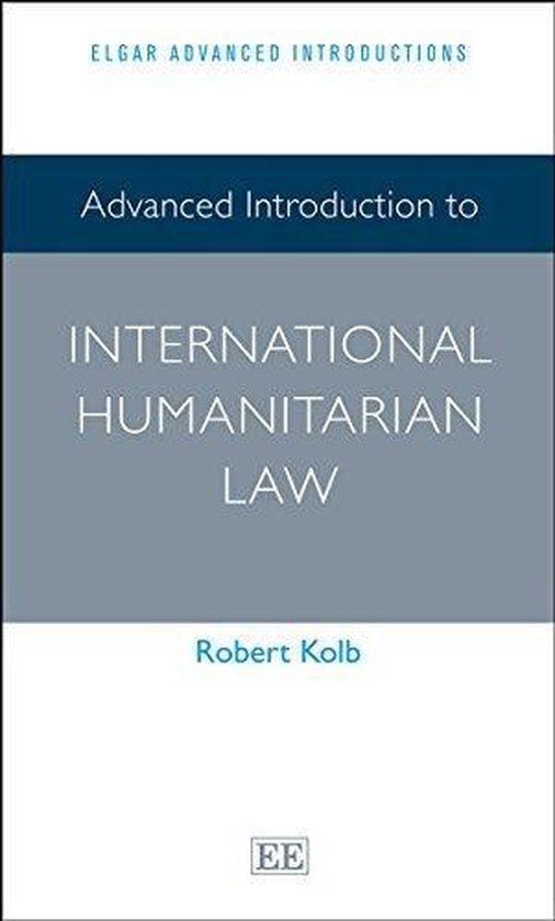 Advanced Introduction to International Humanitarian Law
