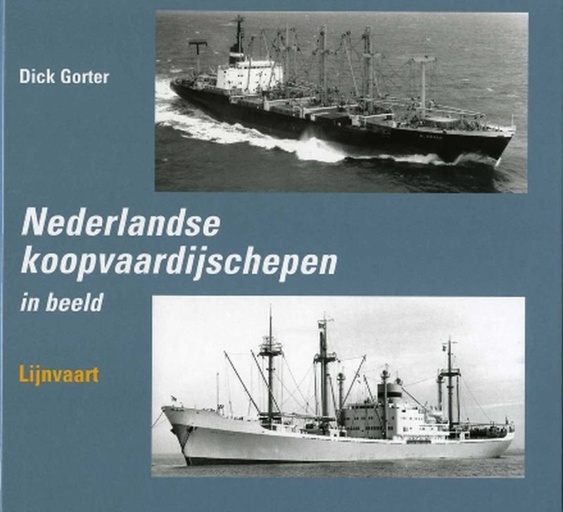 Nederlandse Koopvaardijschepen In Beeld 2 Lijnvaart