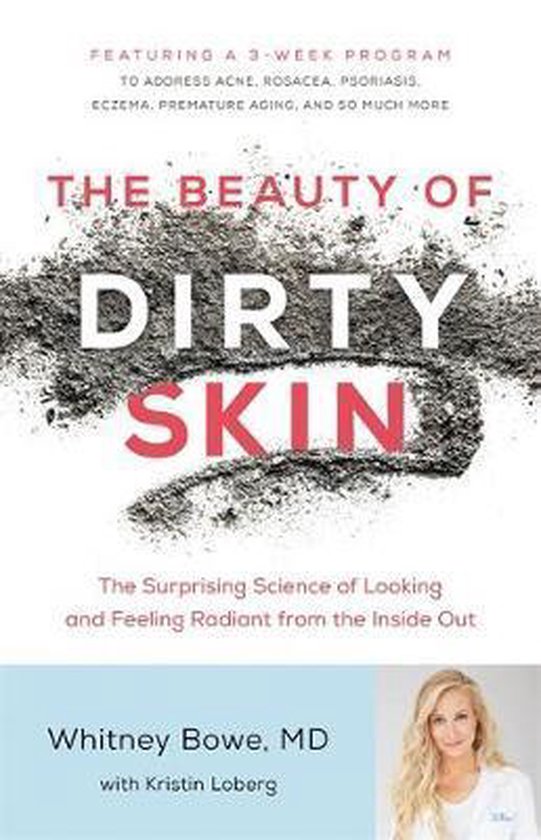 Whitney Bowe The Beauty Of Dirty Skin