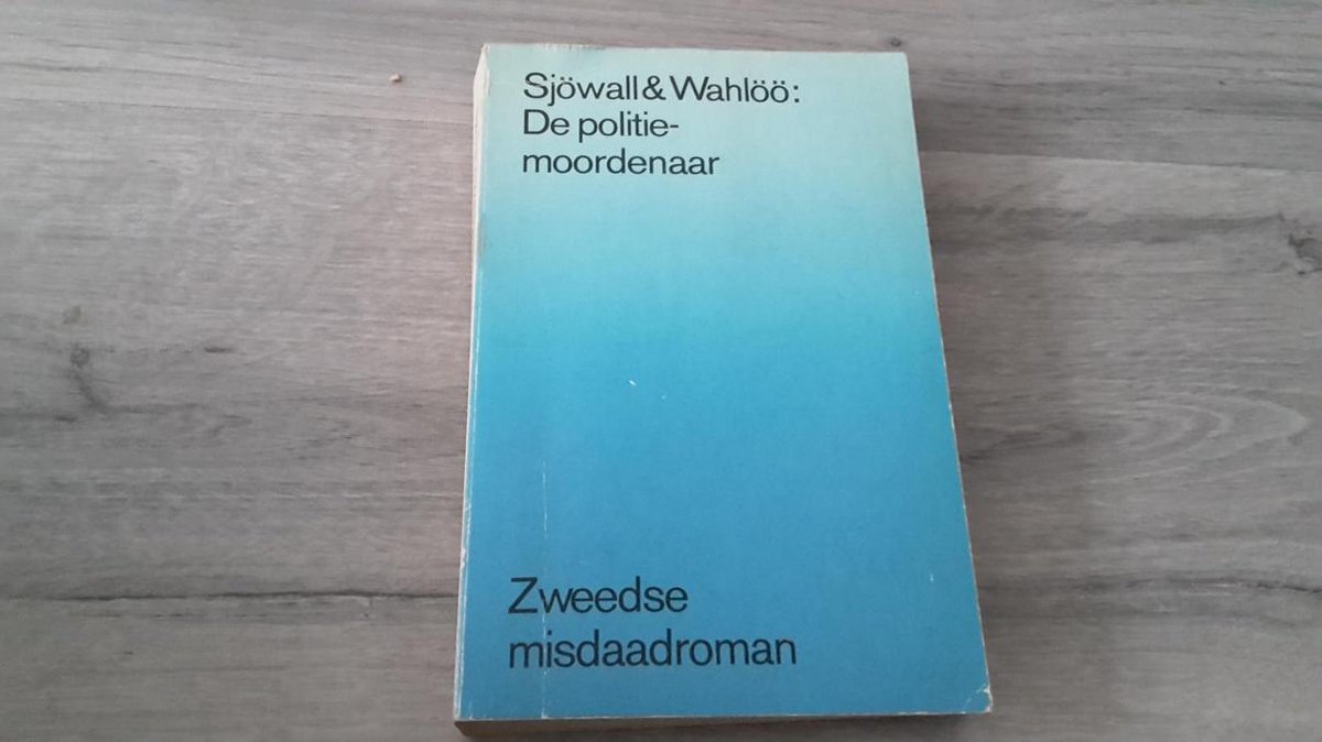 De pPolitiemoordenaar / Sjöwall & Wahlöö