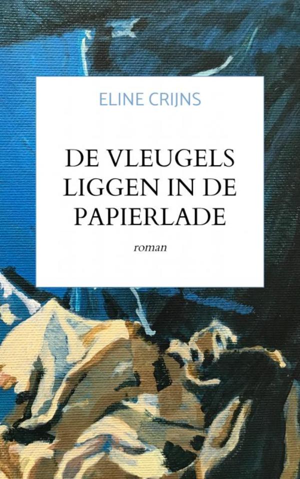Eline Crijns De Vleugels Liggen In De Papierlade