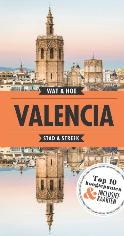 boekenbalie_9789021568577_cover Valencia / Wat & Hoe Reisgids