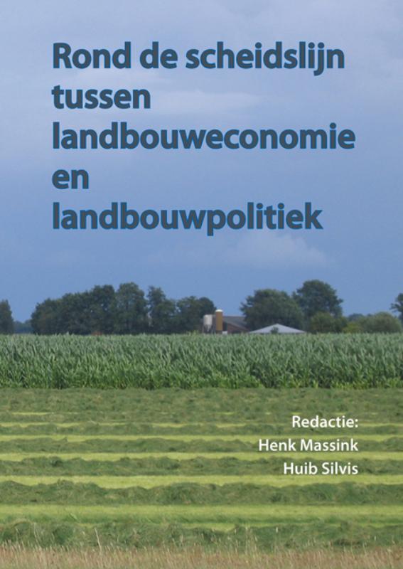 Rond de scheidslijn van landbouweconomie en landbouwpolitiek