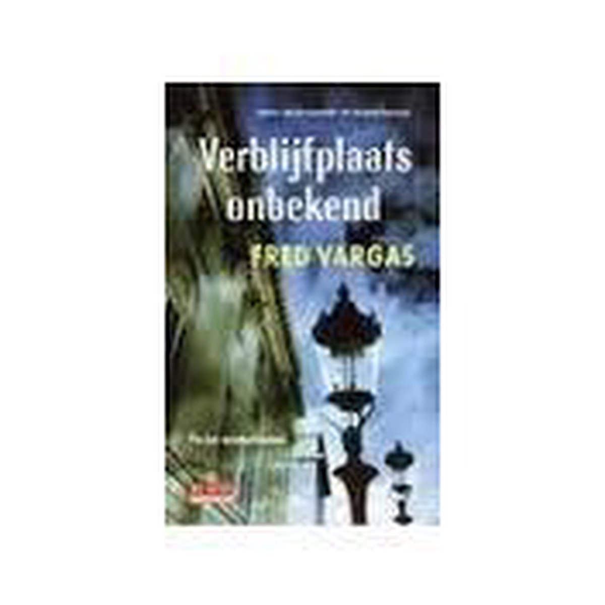 boekenbalie_9789044516357_cover Verblijfplaats onbekend / De drie evangelisten / 3