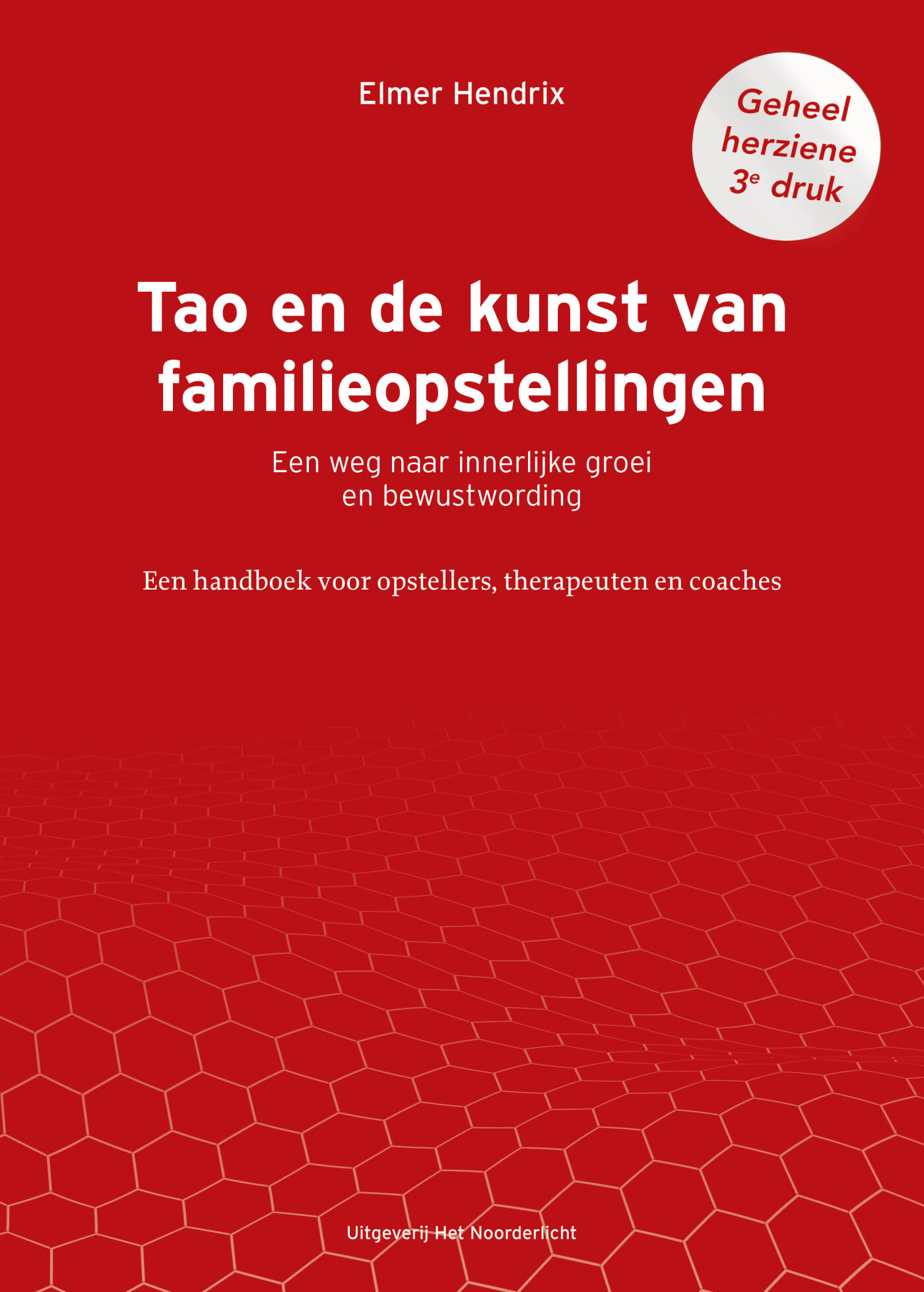 Elmer Hendrix Tao En De Kunst Van Familieopstellingen