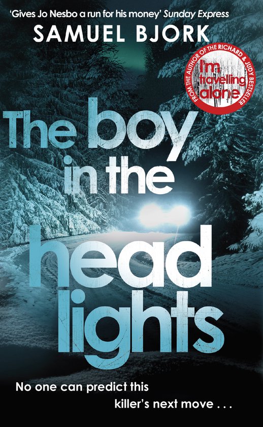 The Boy in the Headlights From the author of the Richard Judy bestseller Im Travelling Alone Munch and Krger