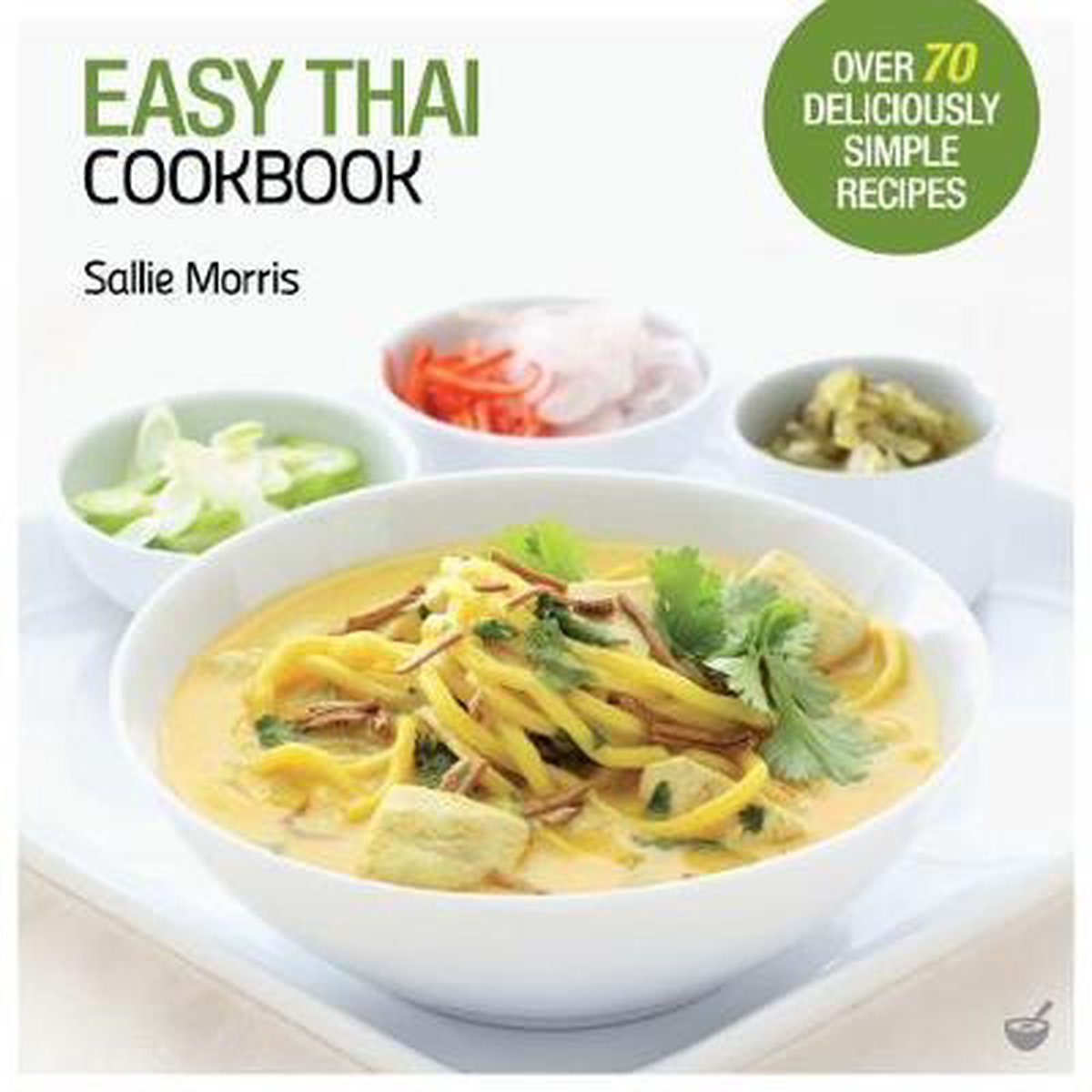 Sallie Morris Easy Thai Cookbook thumbnail