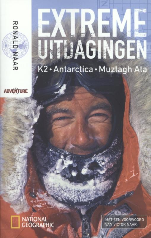 Ronald Naar National Geographic Adventure Extreme Uitdagingen / National Geographic Adventure