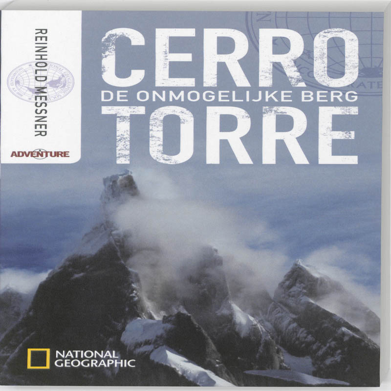 boekenbalie_9789048805013_cover National Geographic adventure Cerro Torre / National Geographic adventure