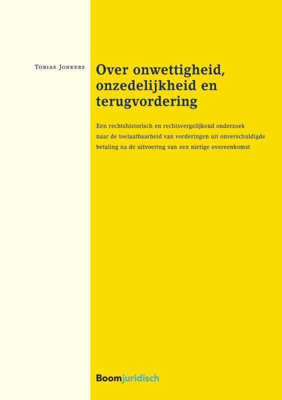 Over onwettigheid, onzedelijkheid en terugvorderingnietigheid en terugvordering