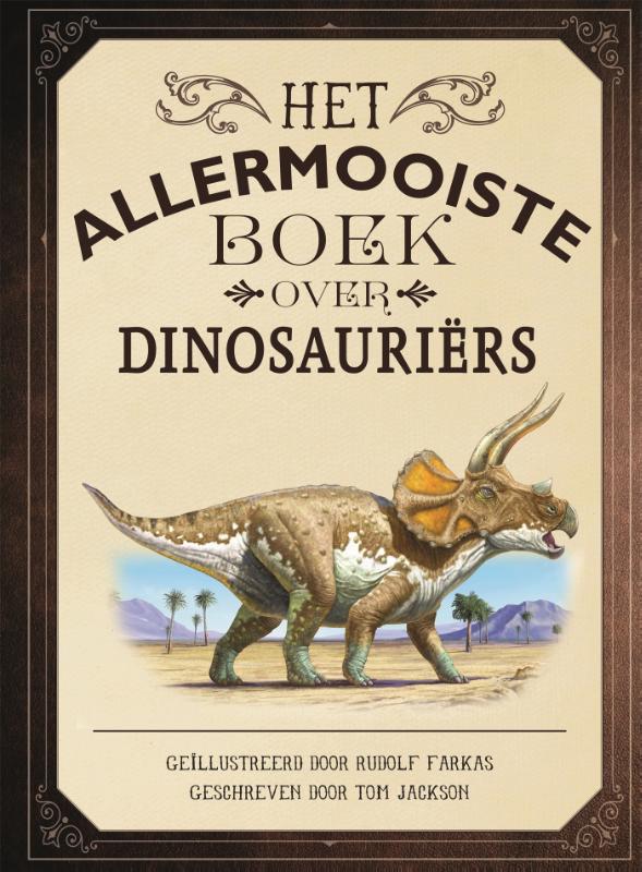 Allermooiste boeken - Het allermooiste boek over dinosauriërs