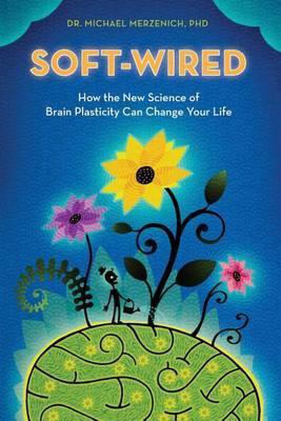 Michael Merzenich Soft-Wired