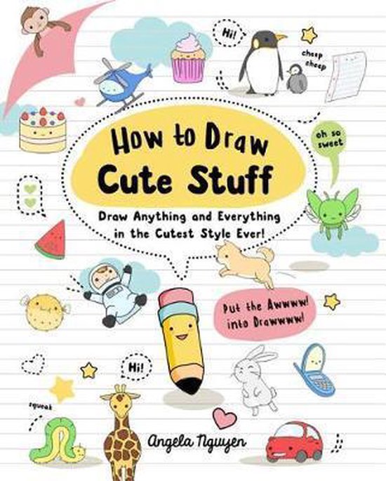 Angela Nguyen How To Draw Cute Stuff