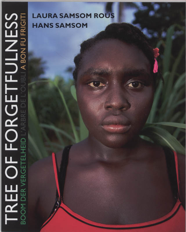 boekenbalie_9789068325362_cover Tree of forgetfulness = Boom der vergetelheid = L 'Arbre de l'oubli = A bon fu frigiti