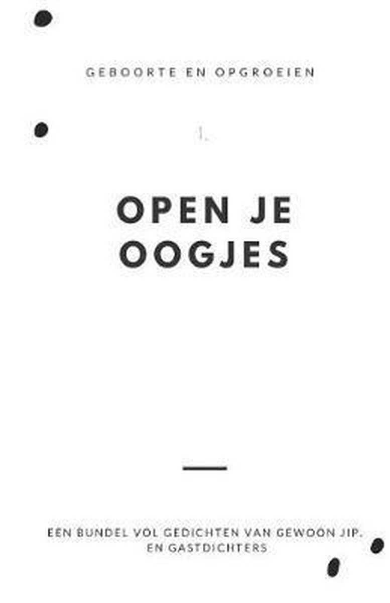 Jip. + Gastdichters- Open Je Oogjes