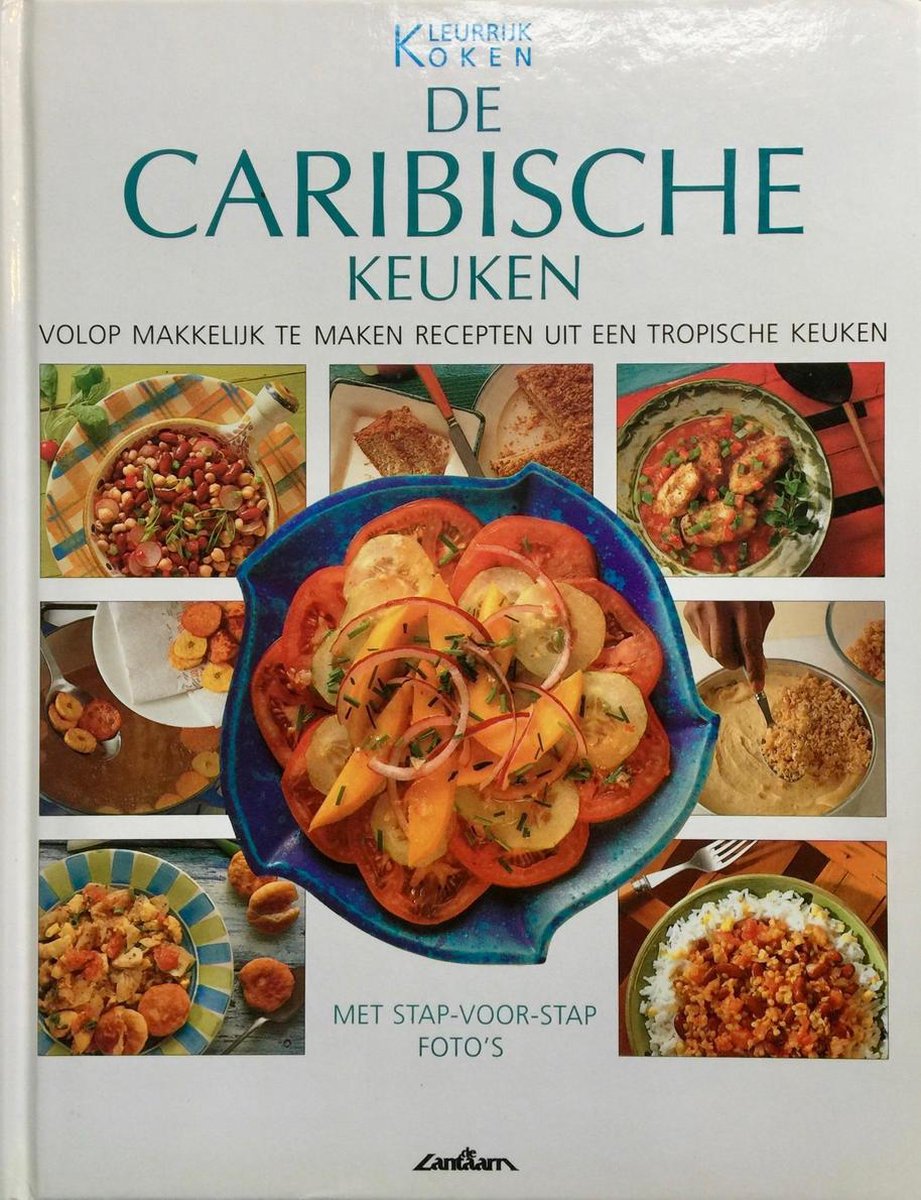 De Caribische keuken / Kleurrijk koken