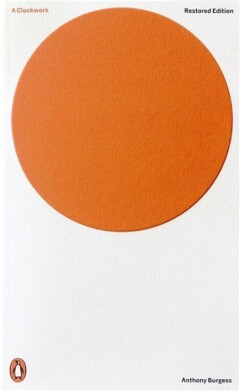 Penguin Modern Classics: A Clockwork Orange (Restored Edition)