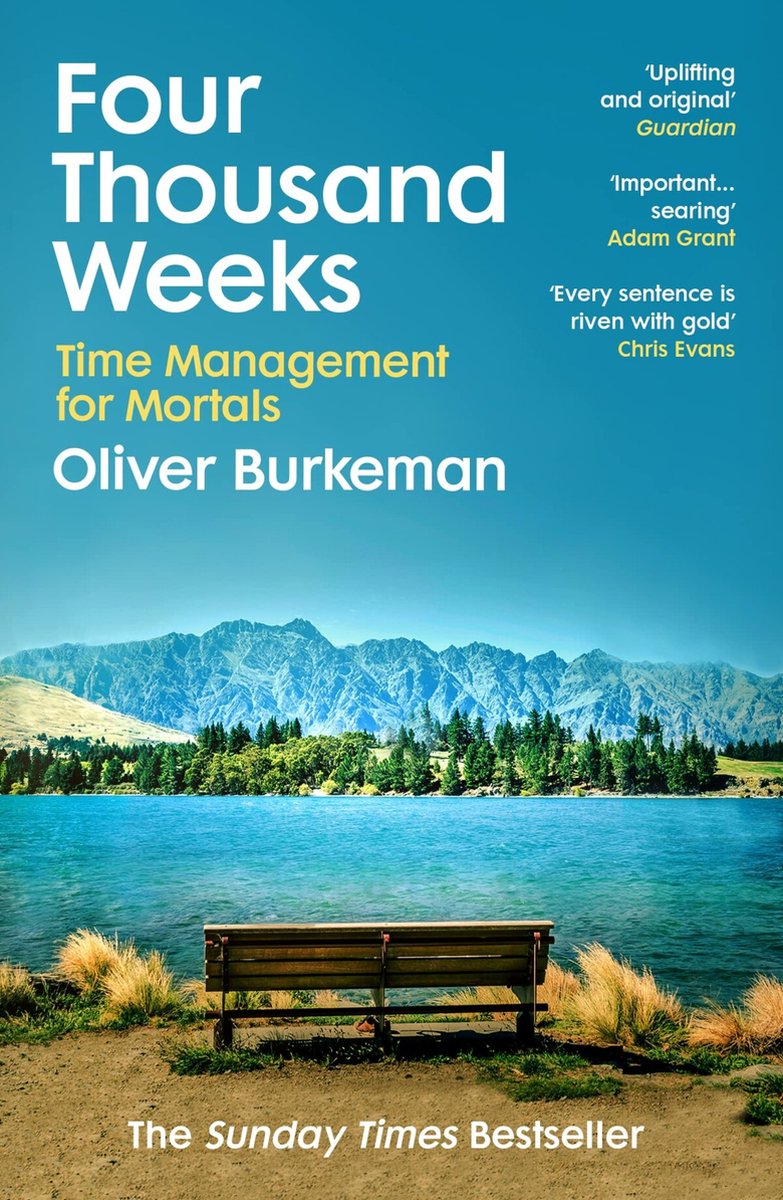 Four thousand weeks