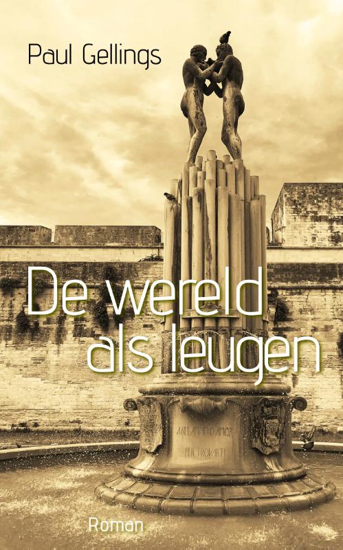 Paul Gellings De Wereld Als Leugen