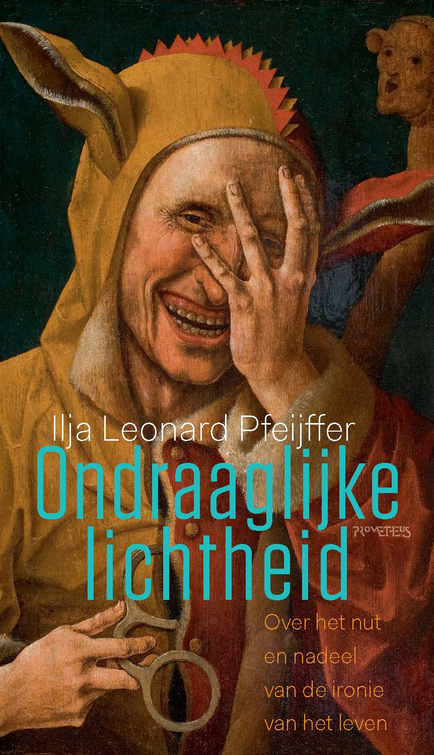 Ilja Leonard Pfeijffer Ondraaglijke Lichtheid