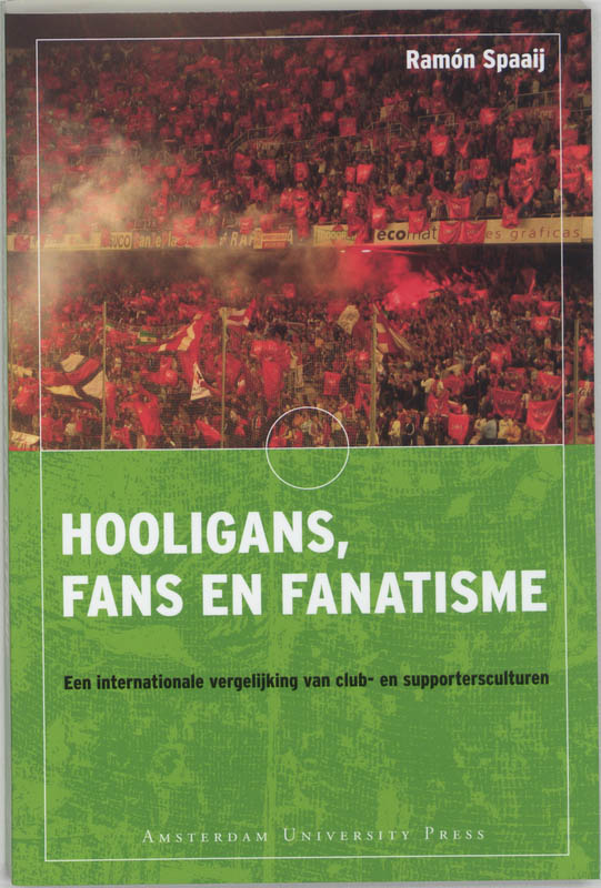 R. Spaaij Hooligans, Fans En Fanatisme thumbnail