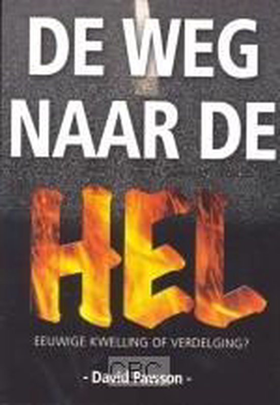 D. Pawson Weg Naar De Hel, De
