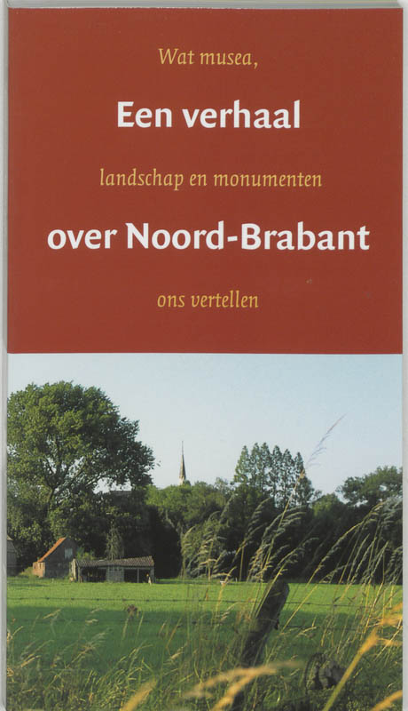 Een Verhaal Over Noord-Brabant thumbnail
