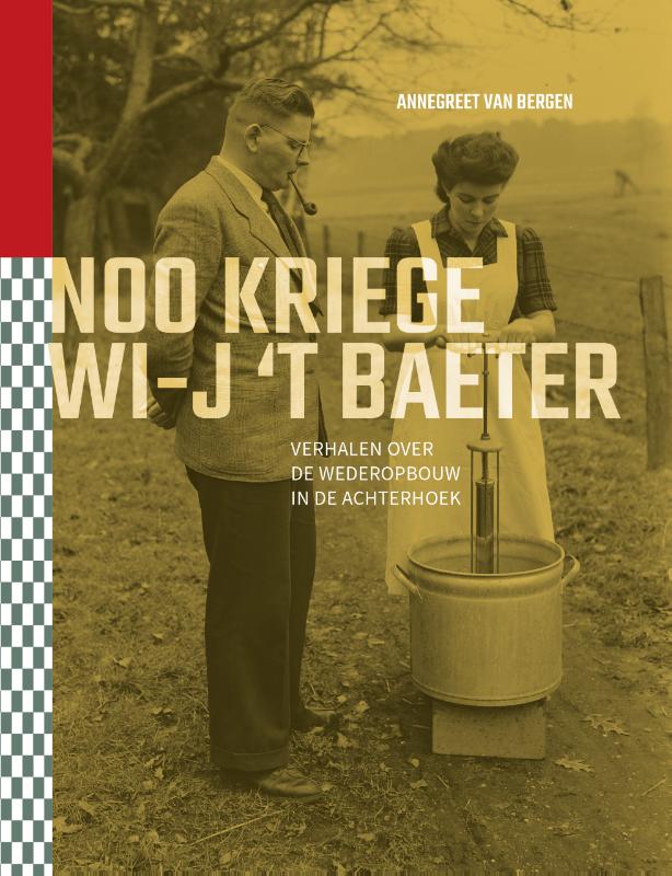 Annegreet van Bergen Noo Kriege Wi-j 't Baeter
