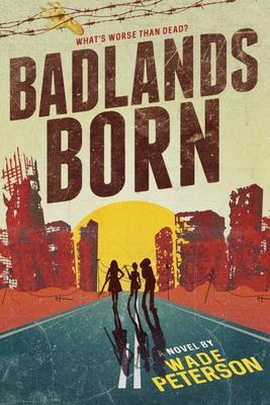 Badlands Born- Badlands Born
