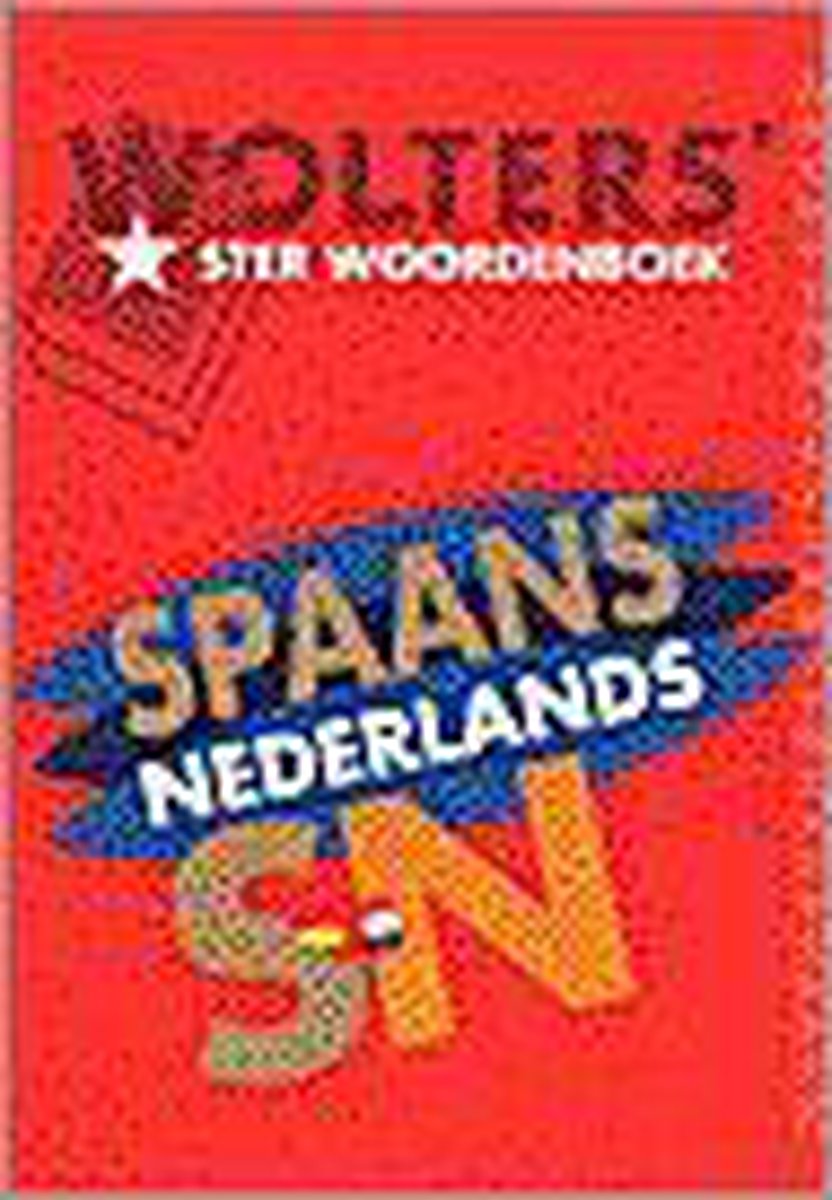 Wolters' sterwoordenboek Spaans-Nederlands / Wolters' ster woordenboek