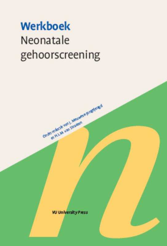 Werkboeken Kindergeneeskunde - Werkboek Neonatale gehoorscreening