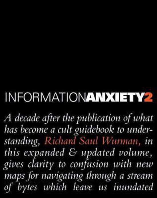Richard Saul Wurman Information Anxiety 2