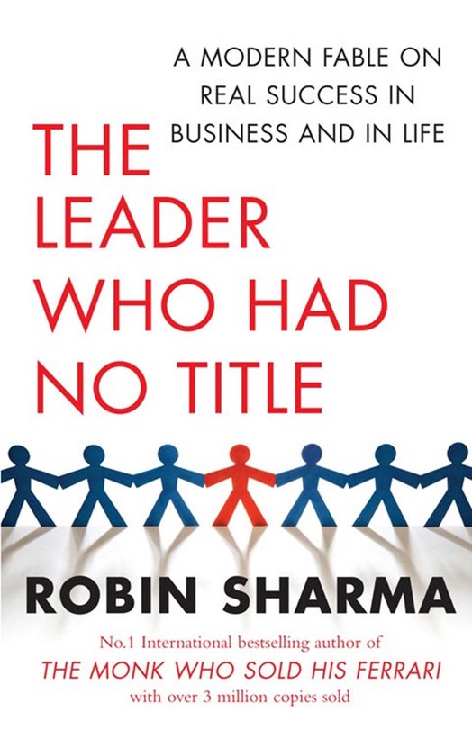 Robin Sharma The Leader Who Had No Title